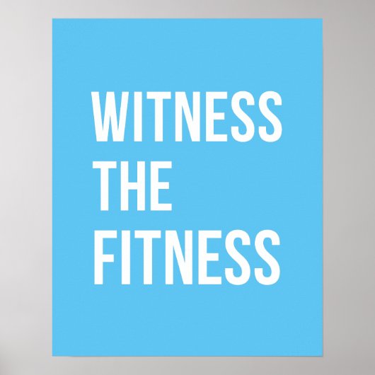 Workout Zitat Zeuge der Fitness Blue White Poster (Vorne)