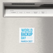 World Backup Day Magnet (In Situ (Geschirrspüler))