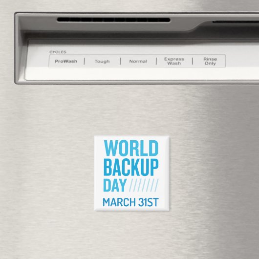 World Backup Day Magnet (In Situ (Geschirrspüler))