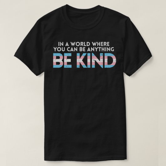 World Be Kind Transgender Trans Pride Transseual L T-Shirt (Design vorne)
