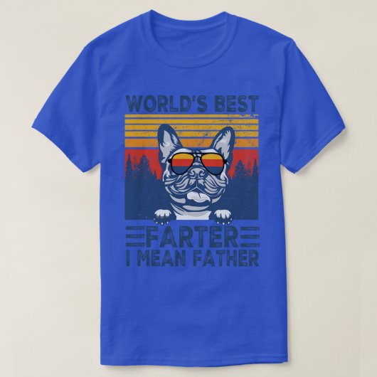 World Best Farter I Gemein Pater Best French Bulld T-Shirt (Design vorne)