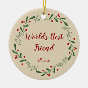 World Best Friend Custom Year Holly Wreath Keramik Ornament