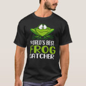 World Best Frog Catcher - Geschenk für Froschjäger T-Shirt (Vorderseite)