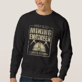 World Class Mining Engineer Engineering Miner Appa Sweatshirt (Vorderseite)