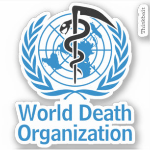 "World Death Organization" WHO-Logo Parody Vinyl Aufkleber
