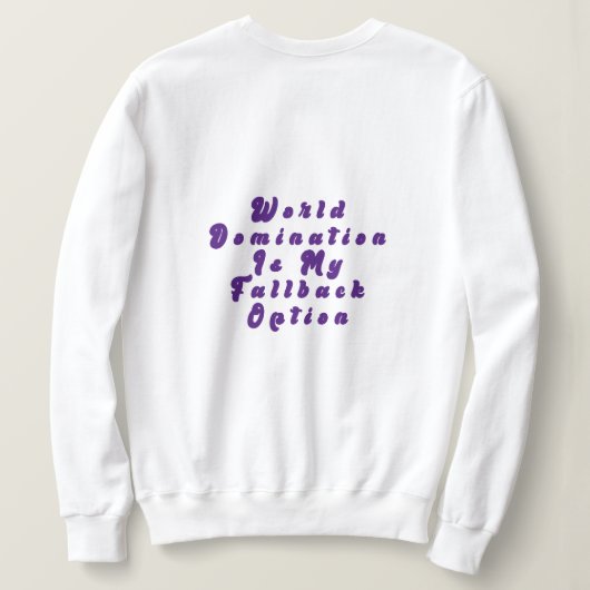 World Domination Sweatshirt (Design Rückseite)