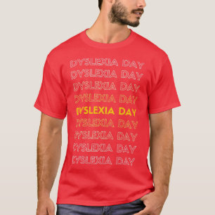 World Dyslexie Awareness Day T T-Shirt