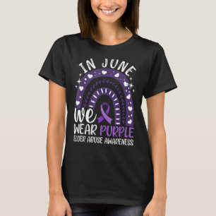 World Elder Missuse Awareness Day im Juni Wir trag T-Shirt