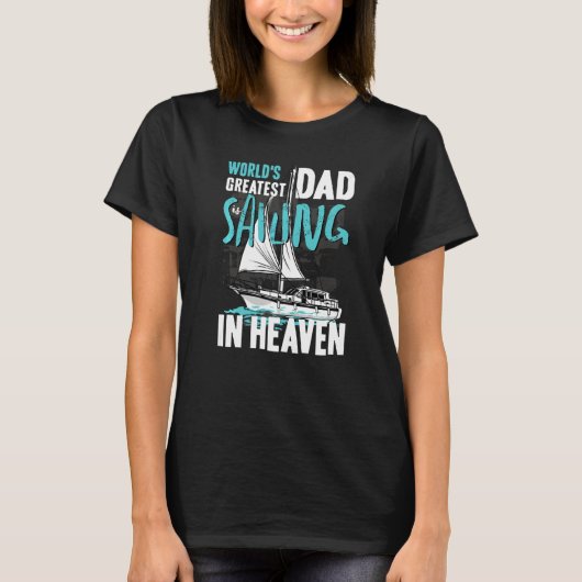 World Greatest Dad Grandpa Sailing in Heaven Famil T-Shirt (Vorderseite)