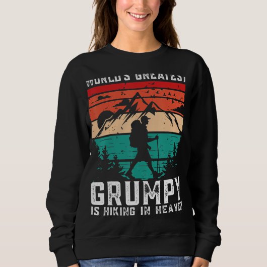 World Greatest Grumpy Hiking in Heaven Family Memo Sweatshirt (Vorderseite)