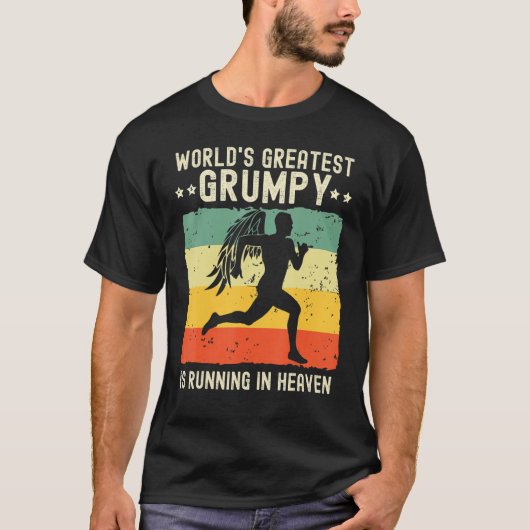 World Greatest Grumpy Running in Heaven Family Mem T-Shirt (Vorderseite)
