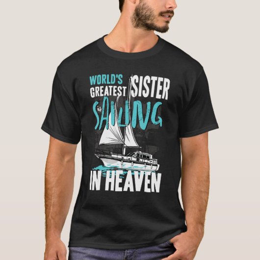 World Greatest Sister is Sailing in Heaven Family T-Shirt (Vorderseite)
