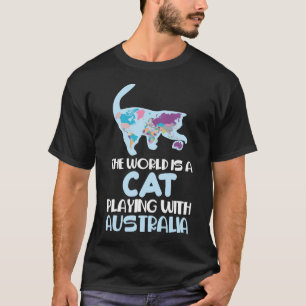 World ist eine Katze, die Australien spielt Reisen T-Shirt