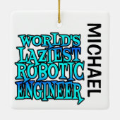 World Laziest Roboter Engineer CUSTOM Keramikornament (Rückseite)