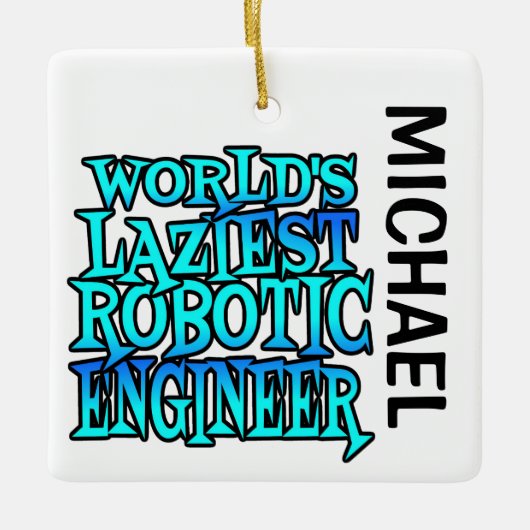 World Laziest Roboter Engineer CUSTOM Keramikornament (Vorderseite)