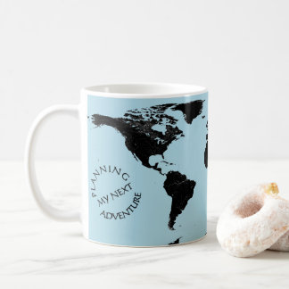 World Map - Planning My Next Adventure - Custom Kaffeetasse