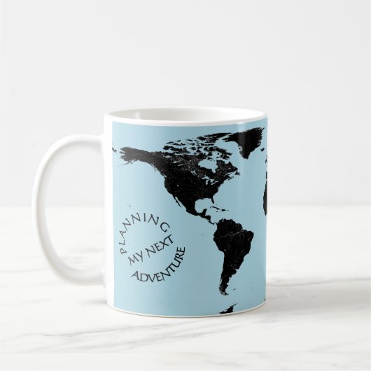 World Map - Planning My Next Adventure - Custom Kaffeetasse (Links)