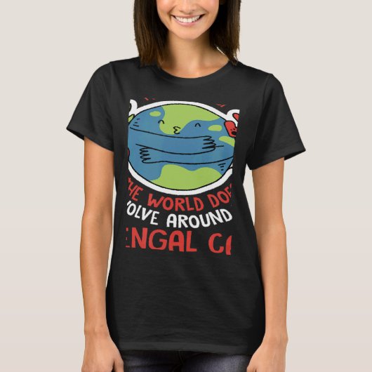 World Revolves Around My Bengal Cat Nature Cat T-Shirt (Vorderseite)