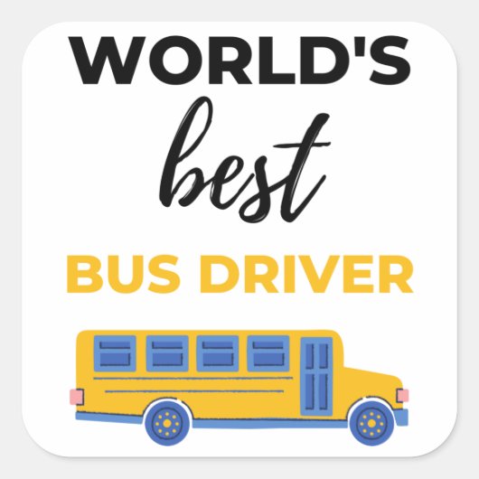 World’s Best Bus Driver bl Quadratischer Aufkleber (Vorderseite)