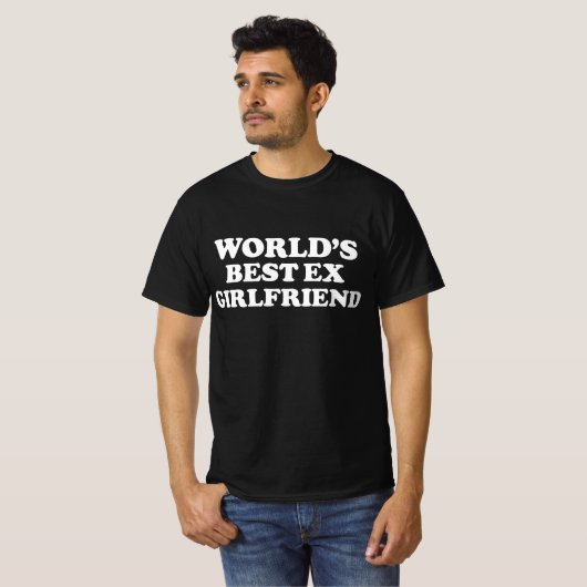 World’s Best Ex Girlfriend T-Shirt (Vorne ganz)
