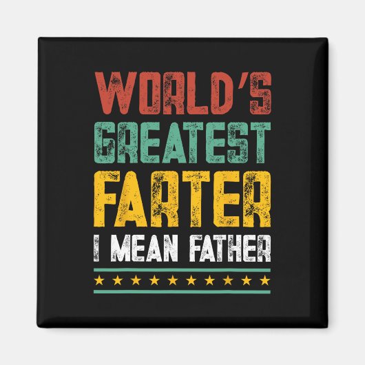 World&# s Beste Farter I Gemein Vaterväter D Magnet (Vorne)