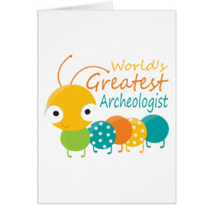 World’s Greatest Archaeologist
