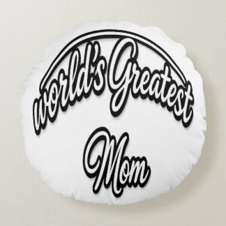 World’s Greatest Mom Elegant Cursive Design Rundes Kissen