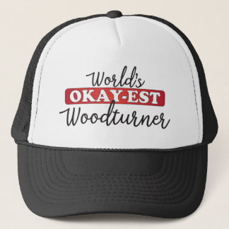 World’s Ok-est Woodturner Truckerkappe