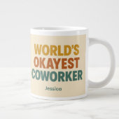 World’s Okayest Coworker Mug Jumbo-Tasse (Rechts)