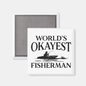 World’s Okayest Fisherman Magnet (Vorderseite/Rückseite)