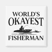 World’s Okayest Fisherman Magnet (Vorne)