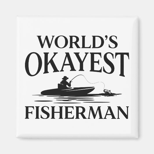 World’s Okayest Fisherman Magnet (Vorne)