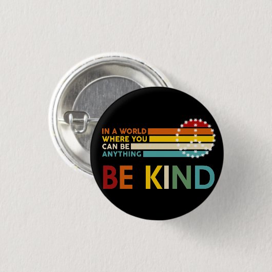 World where You can Be anything Be Kind Button (Vorne & Hinten)