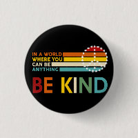 World where You can Be anything Be Kind