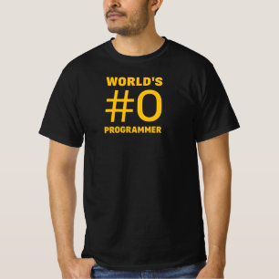 World's #0 Programmer Funny T-Shirt