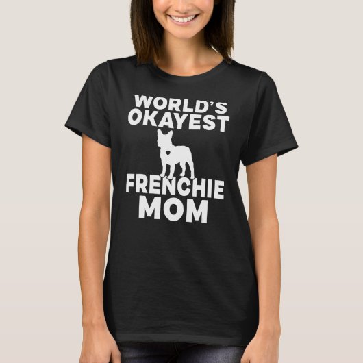 Worlds abest Frenchie Mama T-Shirt (Vorderseite)