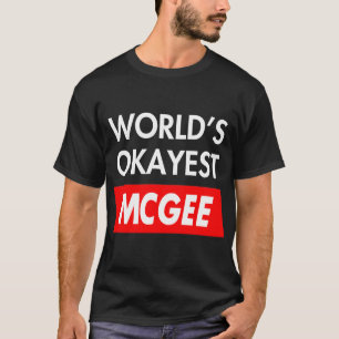 Worlds abest Mcgee T-Shirt