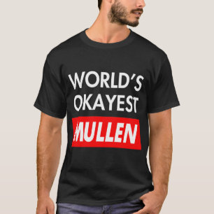 Worlds abest Mullen T-Shirt