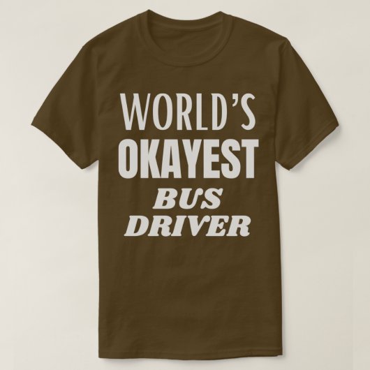Worlds abstimmen est Busfahrer 3 T-Shirt (Design vorne)
