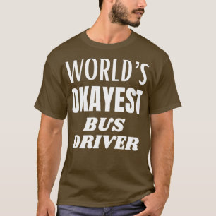Worlds abstimmen est Busfahrer 3 T-Shirt