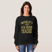 World's Best 5th Grade Teacher Job Title 5th Grade Sweatshirt (Vorne ganz)