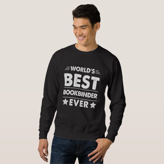 World's Best Bookbinder Ever Sweatshirt (Vorne ganz)