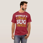 Worlds Best Bug Catcher Funny Entomologist Bug T-Shirt (Vorne ganz)