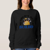 World's Best Builder Builders Sweatshirt (Vorderseite)