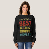 World's Best Bulding Engineer Ever  1 Sweatshirt (Vorne ganz)