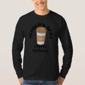 World's Best Coffee Drinker Coffee T-Shirt (Vorderseite)