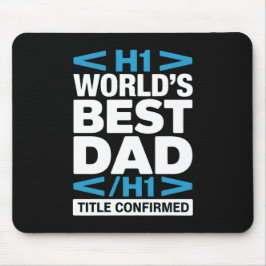 World's Best Dad H1 HTML Programmer Desk Mousepad