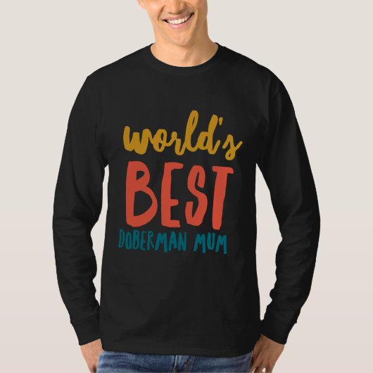 Worlds Best Doberman Mum T-Shirt (Vorderseite)