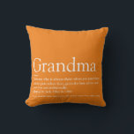 World's Best Ever Grandma Granny Definition Orange Kissen<br><div class="desc">Personalise for your special Grandma, Grandmother, Granny, Nan, Nanny or Abuela to create a unique gift for birthdays, Christmas, mother's day, baby showers, or any day you want to show how much she means to you. A perfect way to show her how amazing she is every day. You can even...</div>