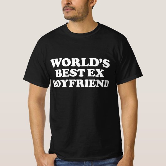 World's Best Ex Boyfriend T-Shirt (Vorderseite)
